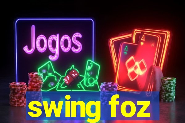 swing foz